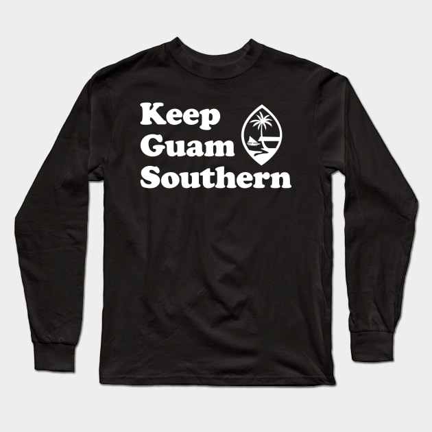 Keep Guam Southern II Long Sleeve T-Shirt by RUN 671 GUAM